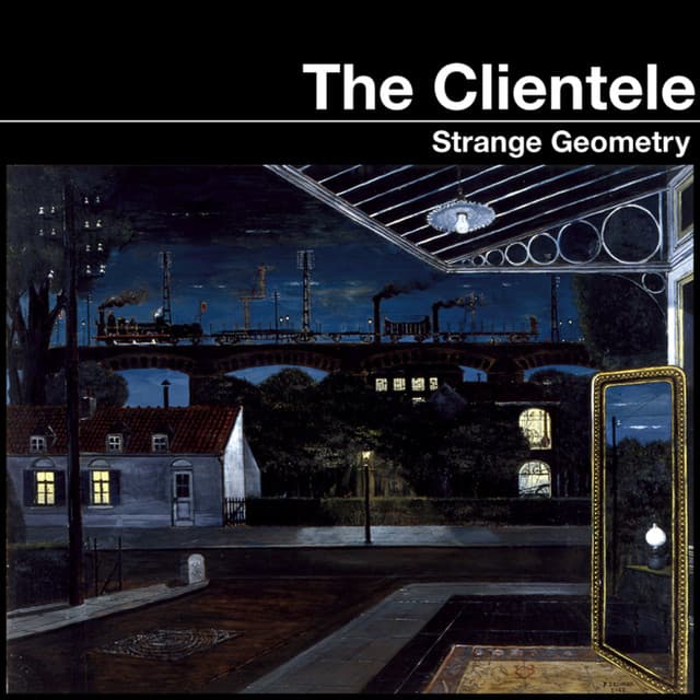 The Clientele — Strange Geometry